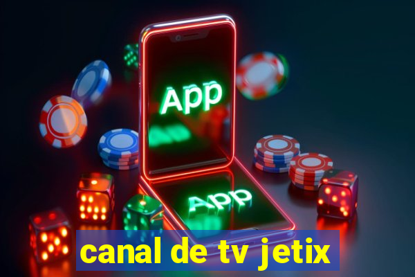 canal de tv jetix